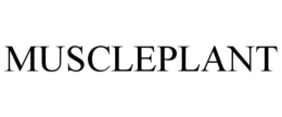 MUSCLEPLANT trademark