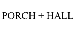 PORCH + HALL trademark