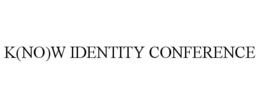 K(NO)W IDENTITY CONFERENCE trademark