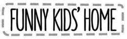 FUNNY KIDS' HOME trademark