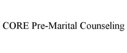 CORE PRE-MARITAL COUNSELING trademark