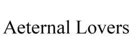AETERNAL LOVERS trademark