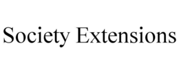 SOCIETY EXTENSIONS trademark