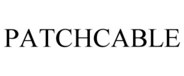 PATCHCABLE trademark