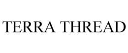 TERRA THREAD trademark