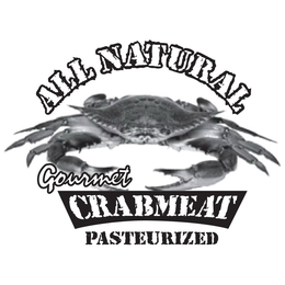 ALL NATURAL GOURMET CRABMEAT PASTEURIZED trademark