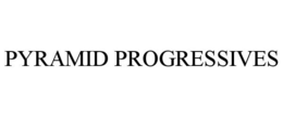 PYRAMID PROGRESSIVES trademark