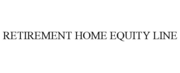 RETIREMENT HOME EQUITY LINE trademark