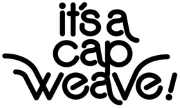 IT'S A CAP WEAVE ! trademark