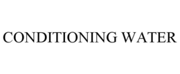 CONDITIONING WATER trademark