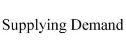 SUPPLYING DEMAND trademark