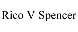 RICO V SPENCER trademark