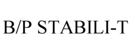B/P STABILI-T trademark