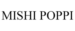 MISHI POPPI trademark