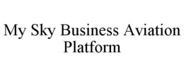 MY SKY BUSINESS AVIATION PLATFORM trademark