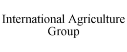INTERNATIONAL AGRICULTURE GROUP trademark