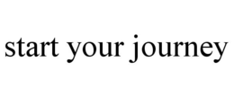 START YOUR JOURNEY trademark