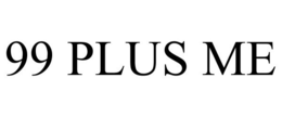 99 PLUS ME trademark