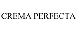 CREMA PERFECTA trademark