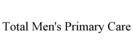 TOTAL MEN'S PRIMARY CARE trademark