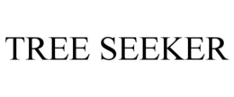 TREE SEEKER trademark