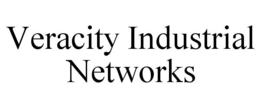 VERACITY INDUSTRIAL NETWORKS trademark