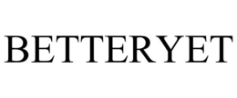 BETTERYET trademark