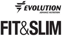 EVOLUTION ADVANCE NUTRITION FIT&SLIM trademark