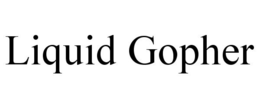 LIQUID GOPHER trademark