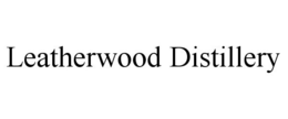 LEATHERWOOD DISTILLERY trademark
