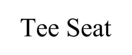 TEE SEAT trademark