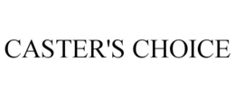 CASTER'S CHOICE trademark
