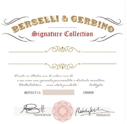 BERSELLI & GERBINO SIGNATURE COLLECTIONCREATO IN ITALIA CON LE SOLARI UVE DI È UN VINO CON SPICCATA PERSONALITÀ E DISTINTO CARATTERE DELLA EDITION SONO STATE PRODOTTE BOTTIGLIE QUESTA È LA EDITION PROPRIETOR ENOLOGO trademark