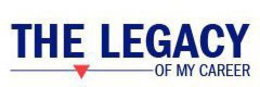 THE LEGACY OF MY CAREER trademark