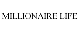 MILLIONAIRE LIFE trademark
