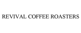 REVIVAL COFFEE ROASTERS trademark