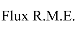 FLUX R.M.E. trademark