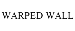 WARPED WALL trademark