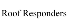 ROOF RESPONDERS trademark