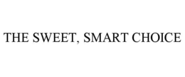 THE SWEET, SMART CHOICE trademark