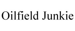 OILFIELD JUNKIE trademark