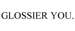 GLOSSIER YOU. trademark