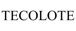TECOLOTE trademark