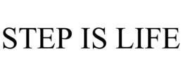 STEP IS LIFE trademark