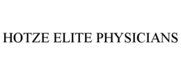 HOTZE ELITE PHYSICIANS trademark