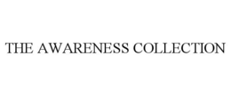THE AWARENESS COLLECTION trademark