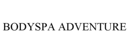 BODYSPA ADVENTURE trademark