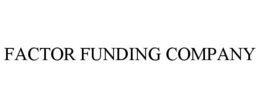 FACTOR FUNDING COMPANY trademark