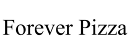 FOREVER PIZZA trademark