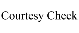 COURTESY CHECK trademark